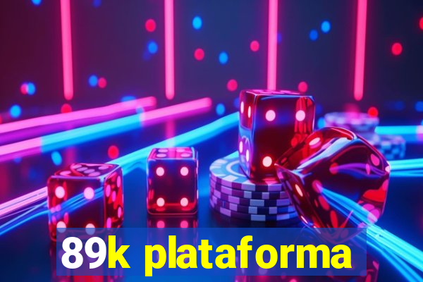 89k plataforma